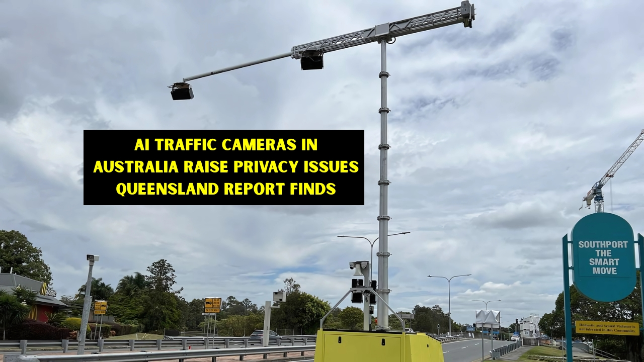 AI Traffic Cameras in Australia Raise Privacy Issues Queensland Report Finds