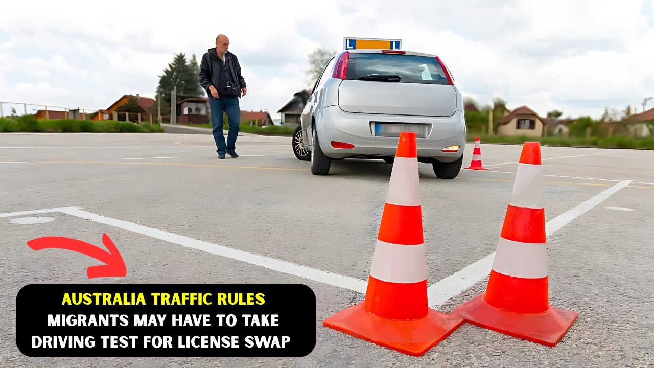 Australia Traffic Rules Migrants May Have to Take Driving Test for License Swap