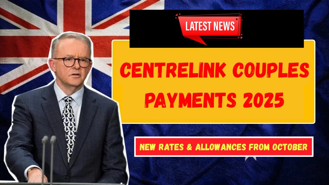 Couples Centrelink Payments 2025 – Australia’s New Rates & Allowances from October