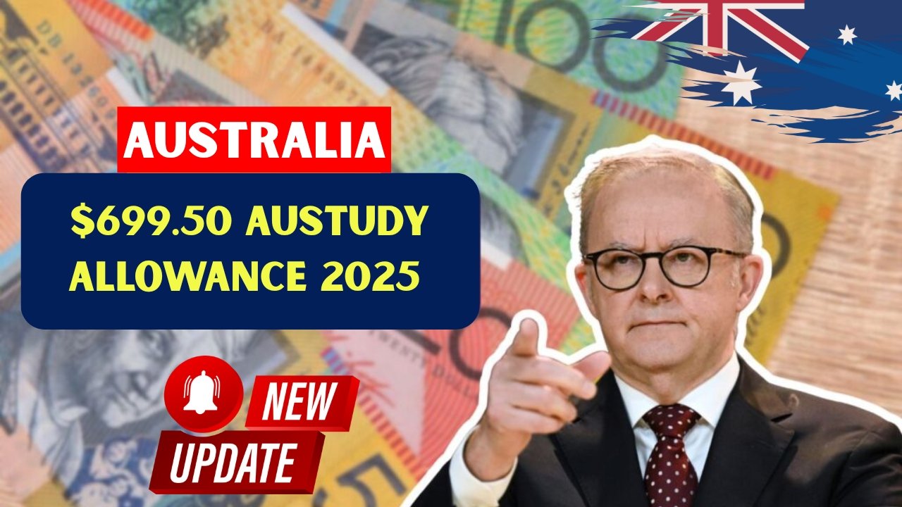 $699.50 Austudy Allowance 2025 – Who Qualifies and How Students Can Apply Quickly